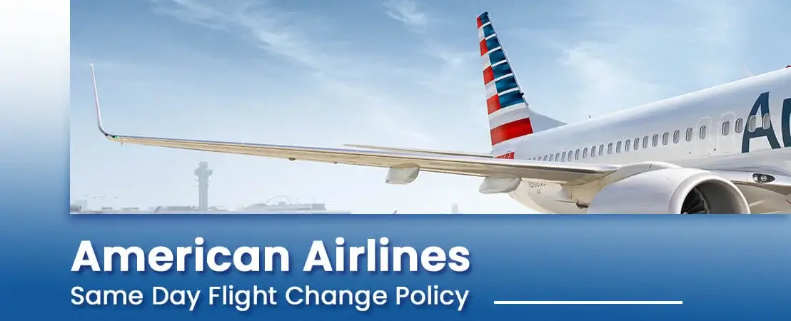 American Airlines Same Day Flight Change Policy